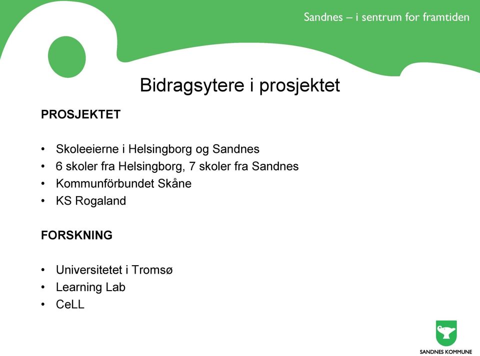 skoler fra Sandnes Kommunförbundet Skåne KS