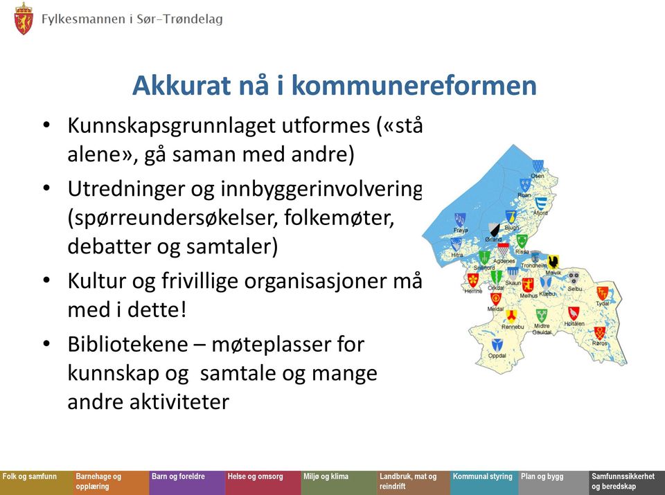 folkemøter, debatter og samtaler) Kultur og frivillige organisasjoner må med