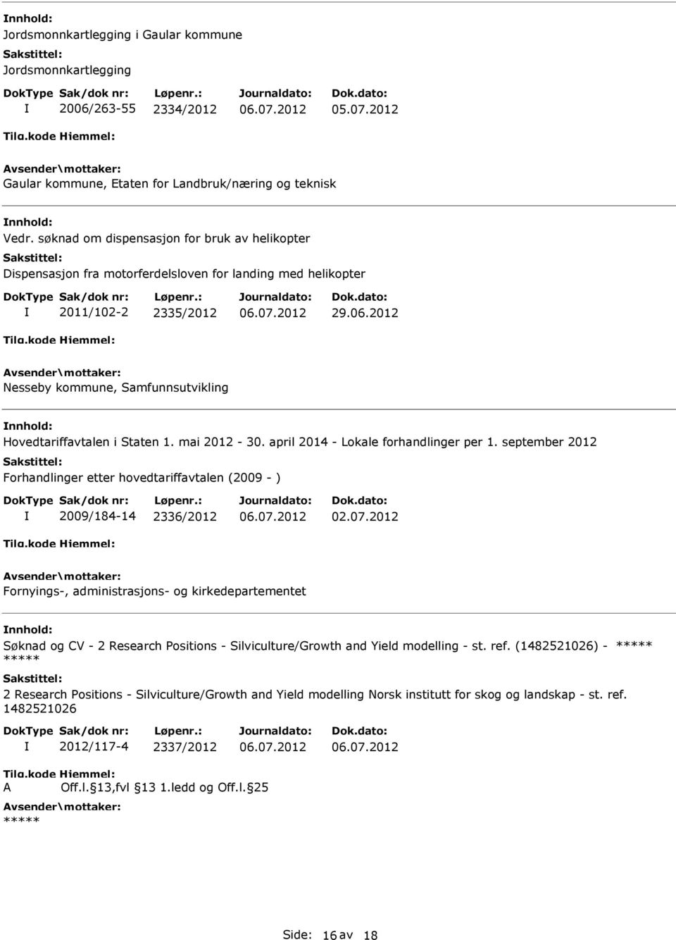 2012 Nesseby kommune, Samfunnsutvikling Hovedtariffavtalen i Staten 1. mai 2012-30. april 2014 - Lokale forhandlinger per 1.