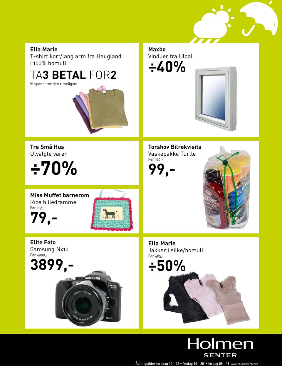 99,- Miss Muffet barnerom Rice billedramme Før 119,- 79,- Elite Foto Samsung Nx10 Før 4999,- 3899,- Ella