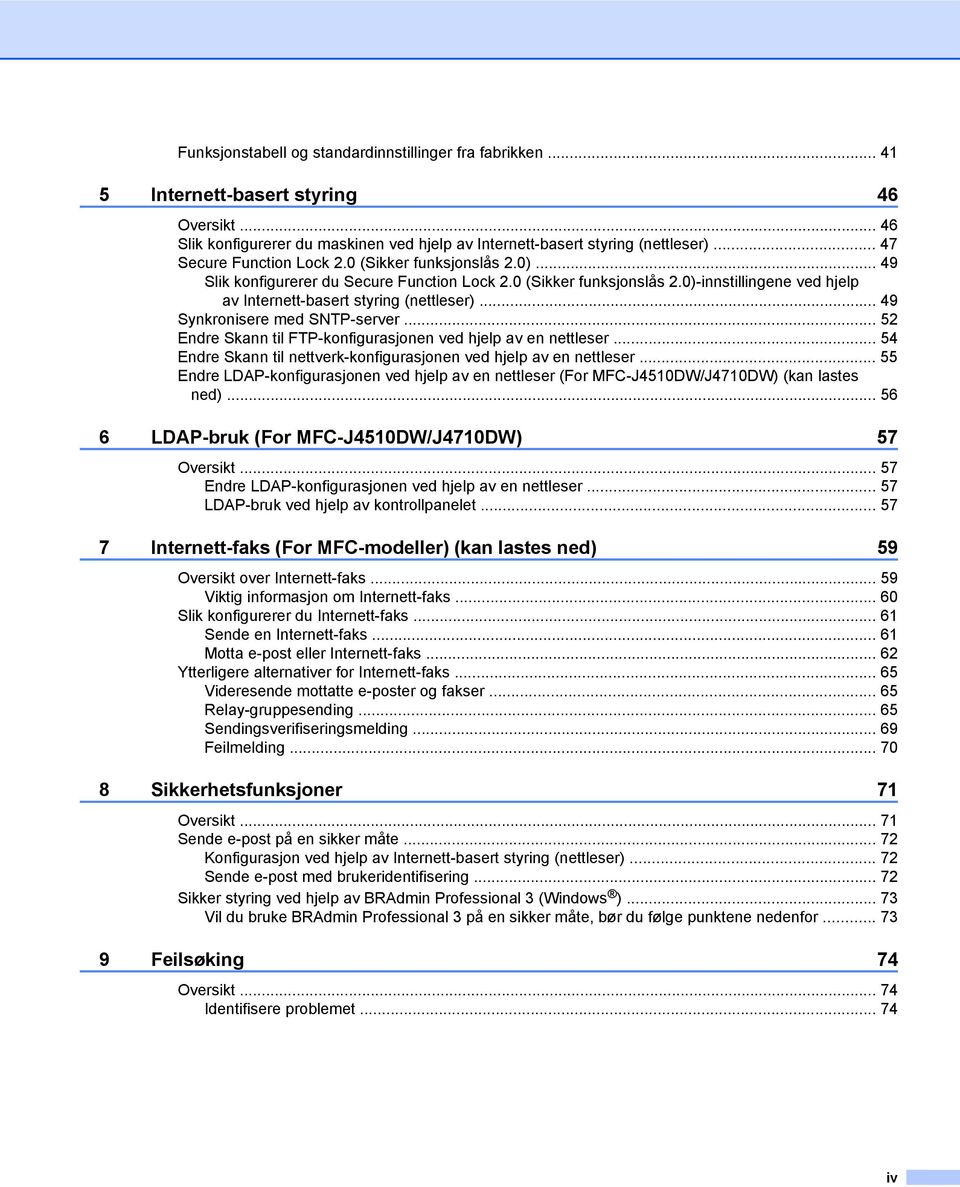 .. 49 Synkronisere med SNTP-server... 52 Endre Skann til FTP-konfigurasjonen ved hjelp av en nettleser... 54 Endre Skann til nettverk-konfigurasjonen ved hjelp av en nettleser.