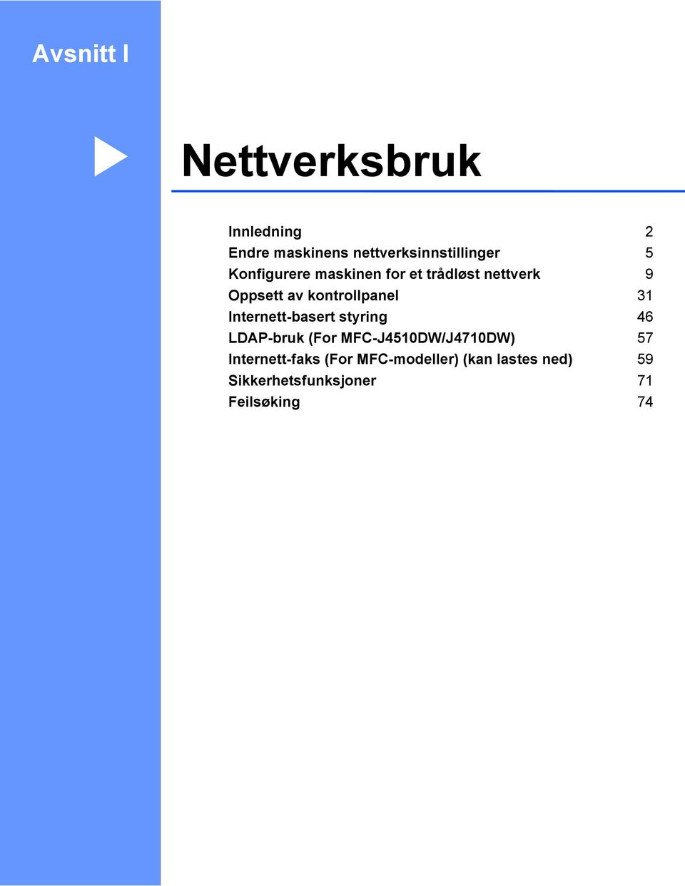 Internett-basert styring 46 LDAP-bruk (For MFC-J4510DW/J4710DW) 57