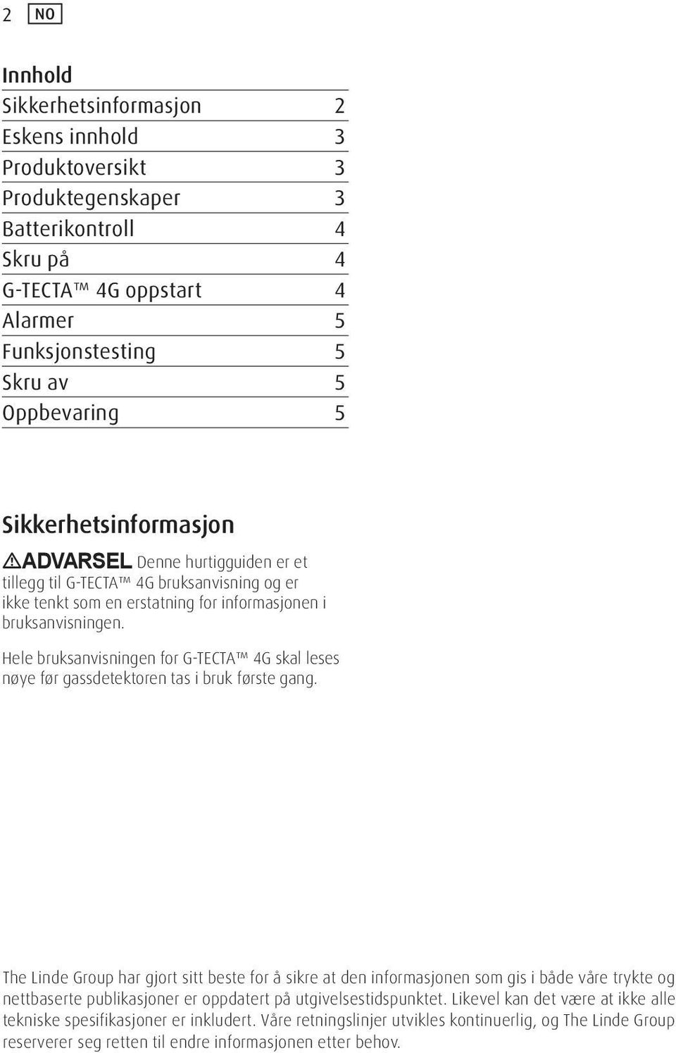 Hele bruksanvisningen for G-TECTA 4G skal leses nøye før gassdetektoren tas i bruk første gang.