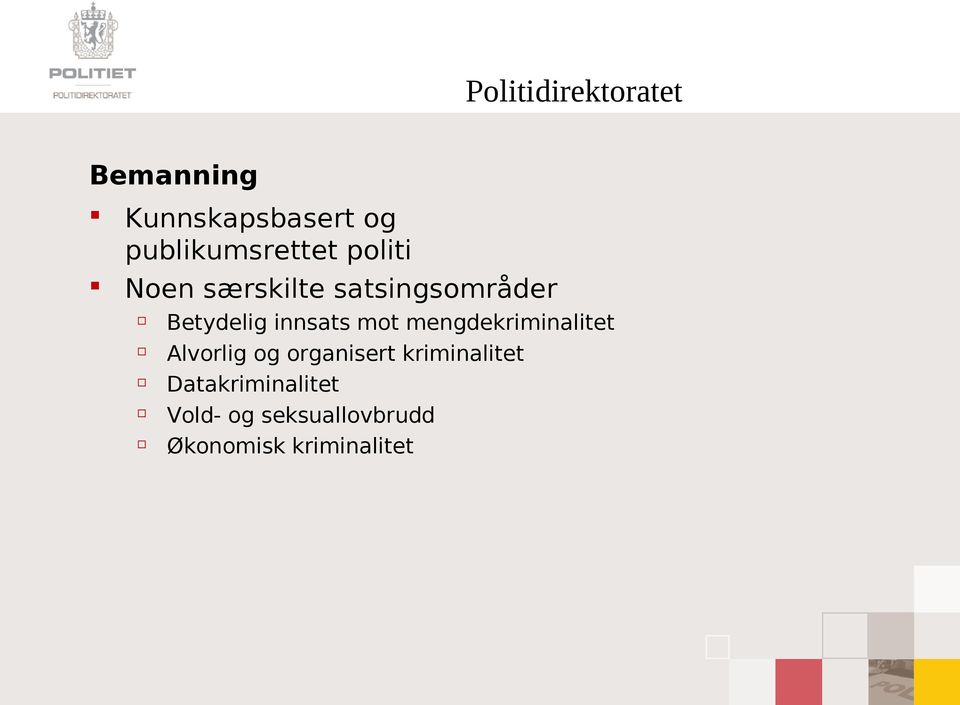 mengdekriminalitet Alvorlig og organisert kriminalitet