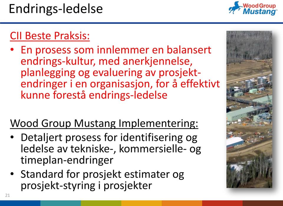 forestå endrings-ledelse 21 Wood Group Mustang Implementering: Detaljert prosess for identifisering og