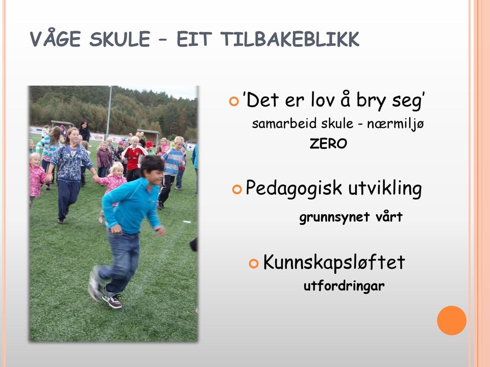 nærmiljø ZERO Pedagogisk utvikling