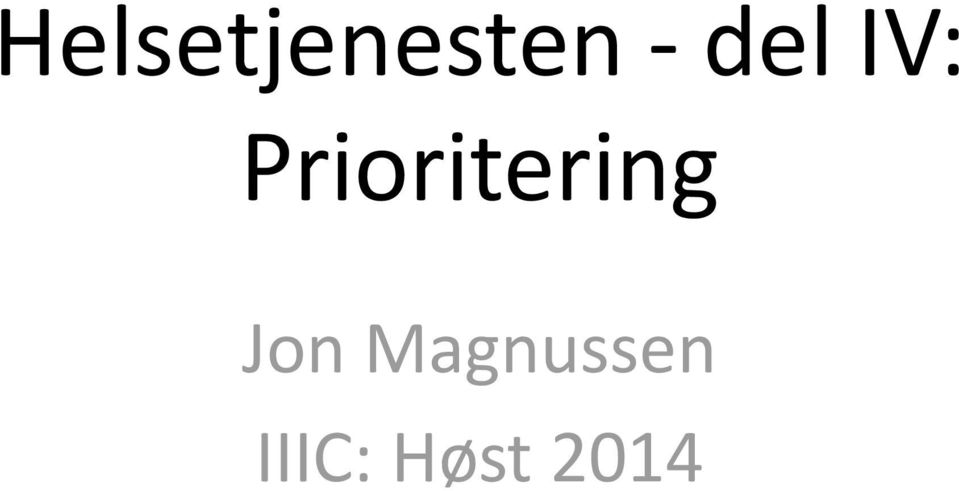 Prioritering Jon