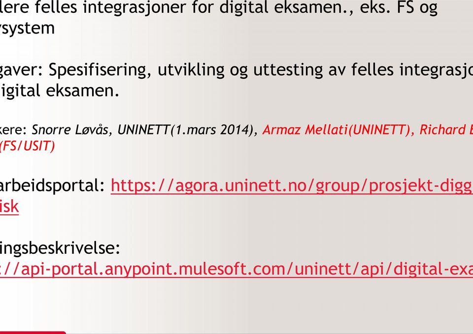 eksamen. ere: Snorre Løvås, UNINETT(1.