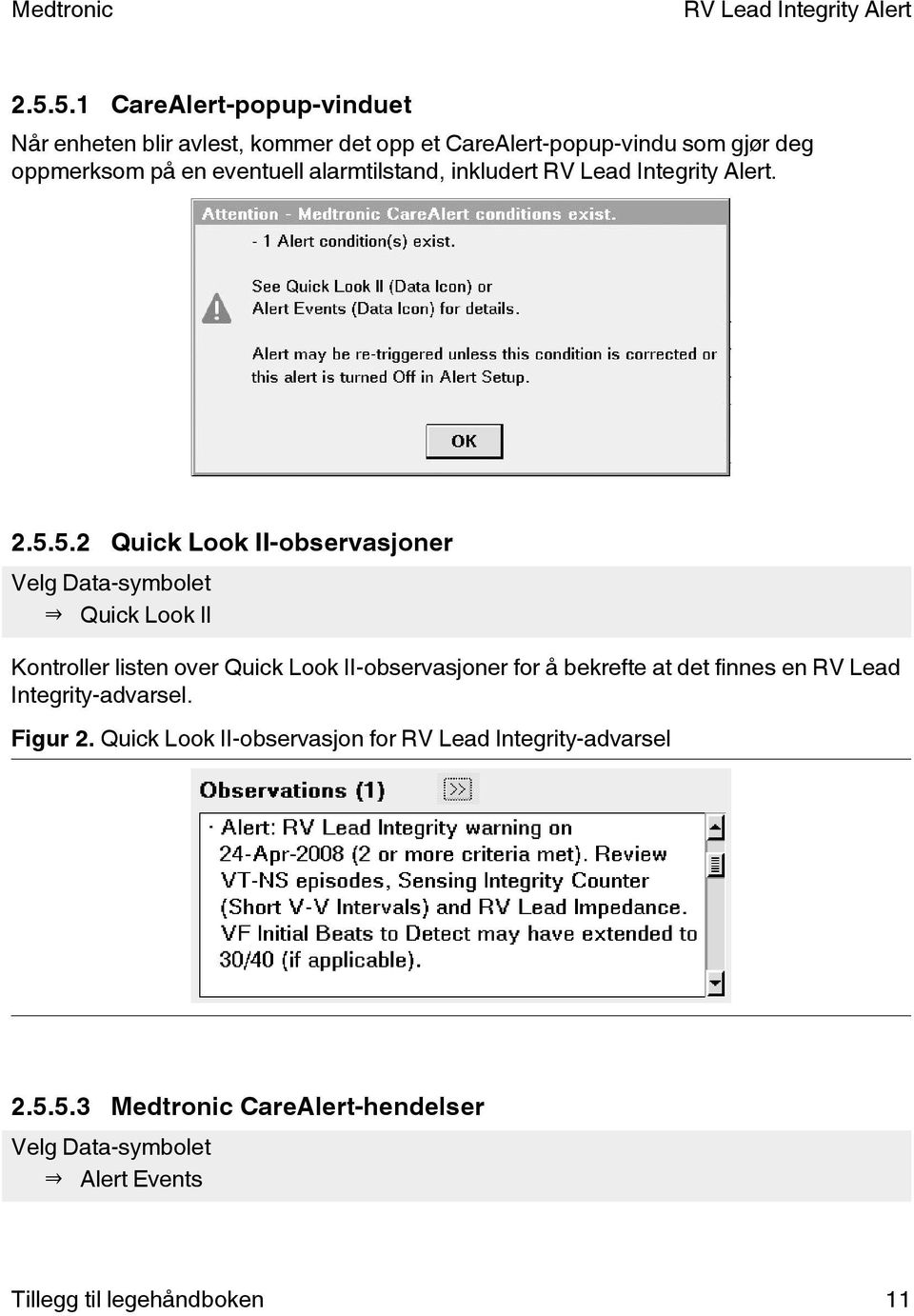 5.2 Quick Look II-observasjoner Velg Data-symbolet Quick Look II Kontroller listen over Quick Look II-observasjoner for å