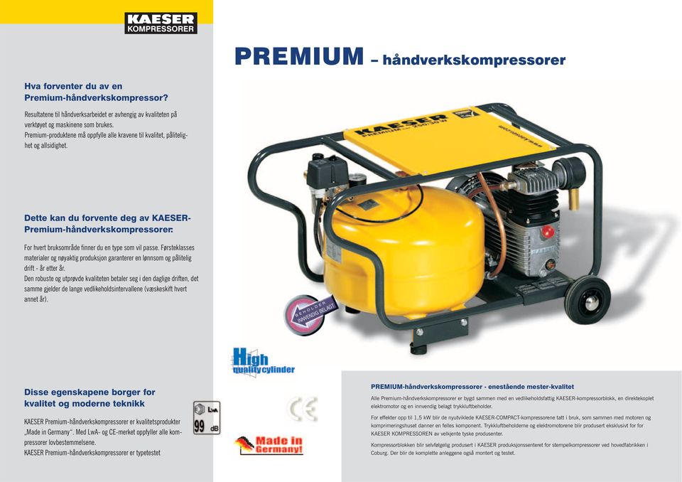 Dette kan du forvente deg av KAESER- Premium-håndverkskompressorer: For hvert bruksområde finner du en type som vil passe.