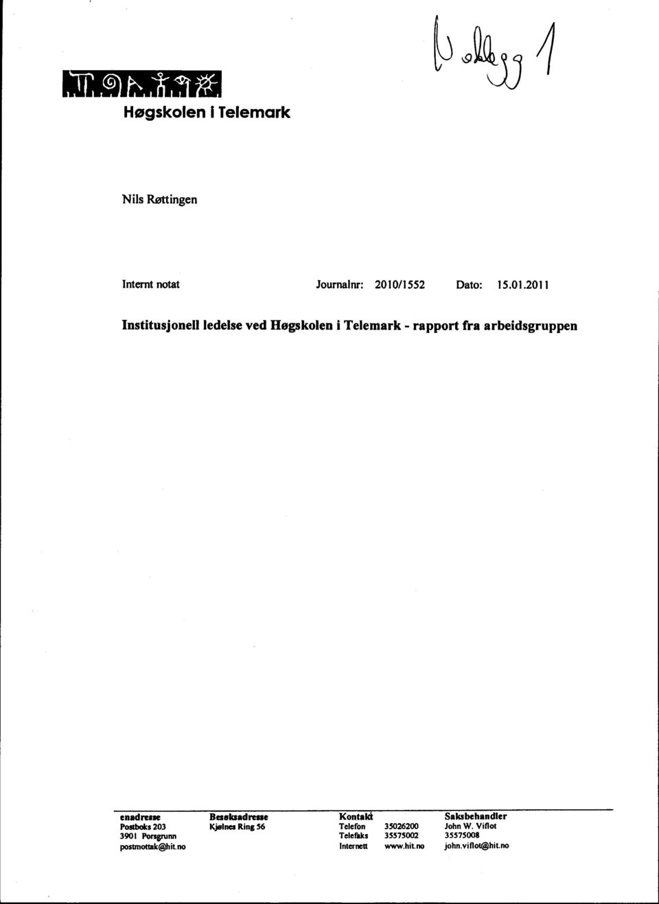 2011 Institusjonell ledelse ved Høgskolen i Telemark - rapport fra arbeidsgruppen enadresse