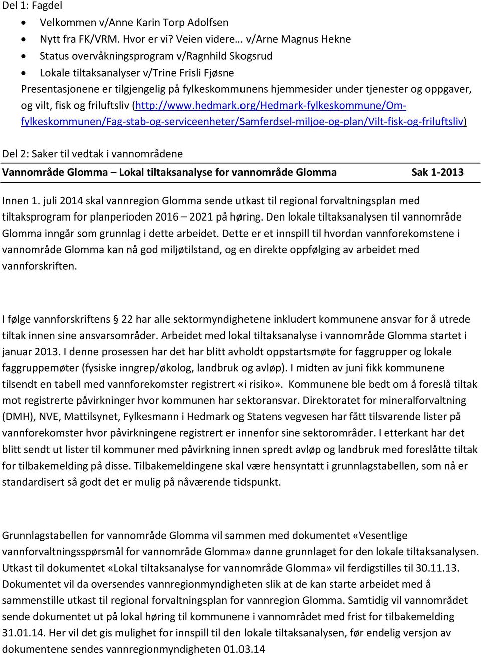 tjenester og oppgaver, og vilt, fisk og friluftsliv (http://www.hedmark.