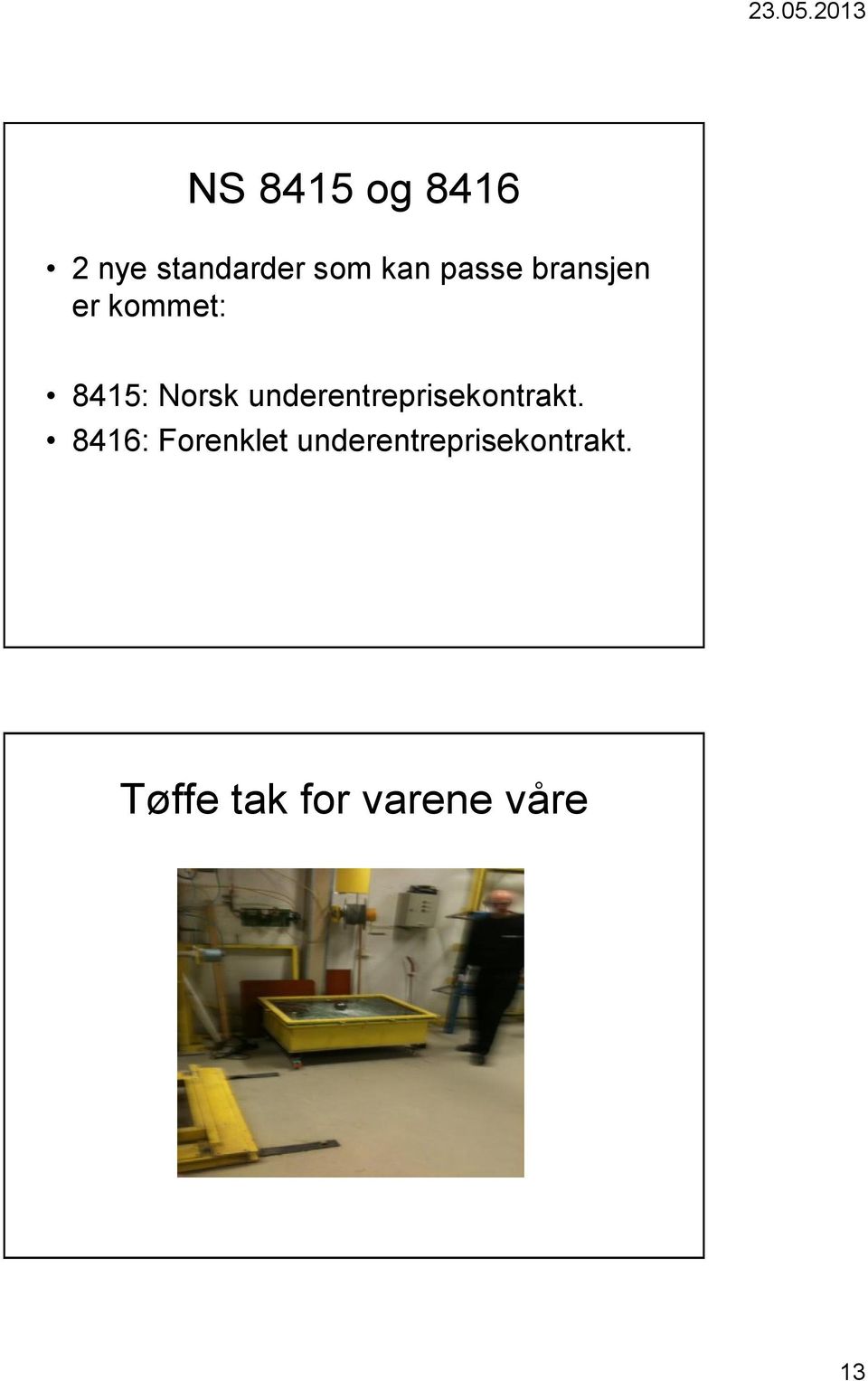 underentreprisekontrakt.