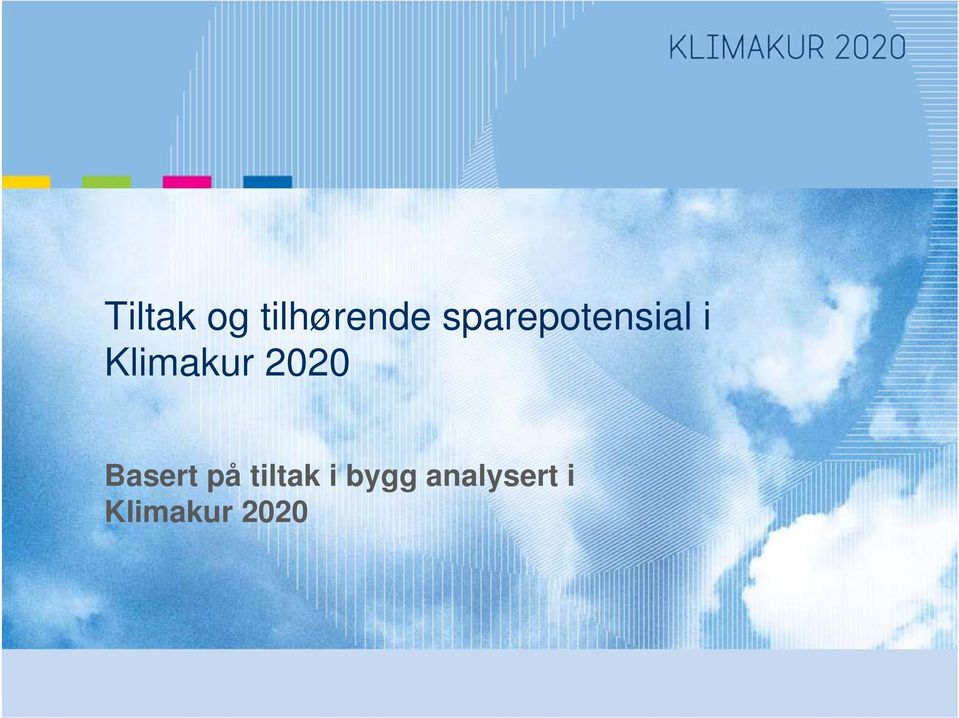 2020 Basert på tiltak i