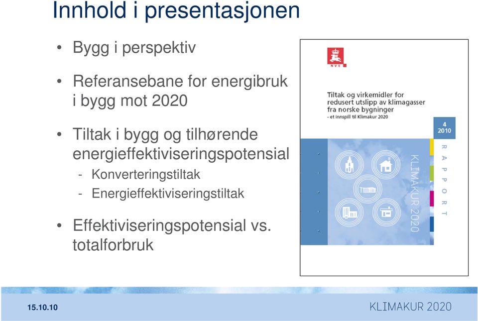 energieffektiviseringspotensial - Konverteringstiltak -