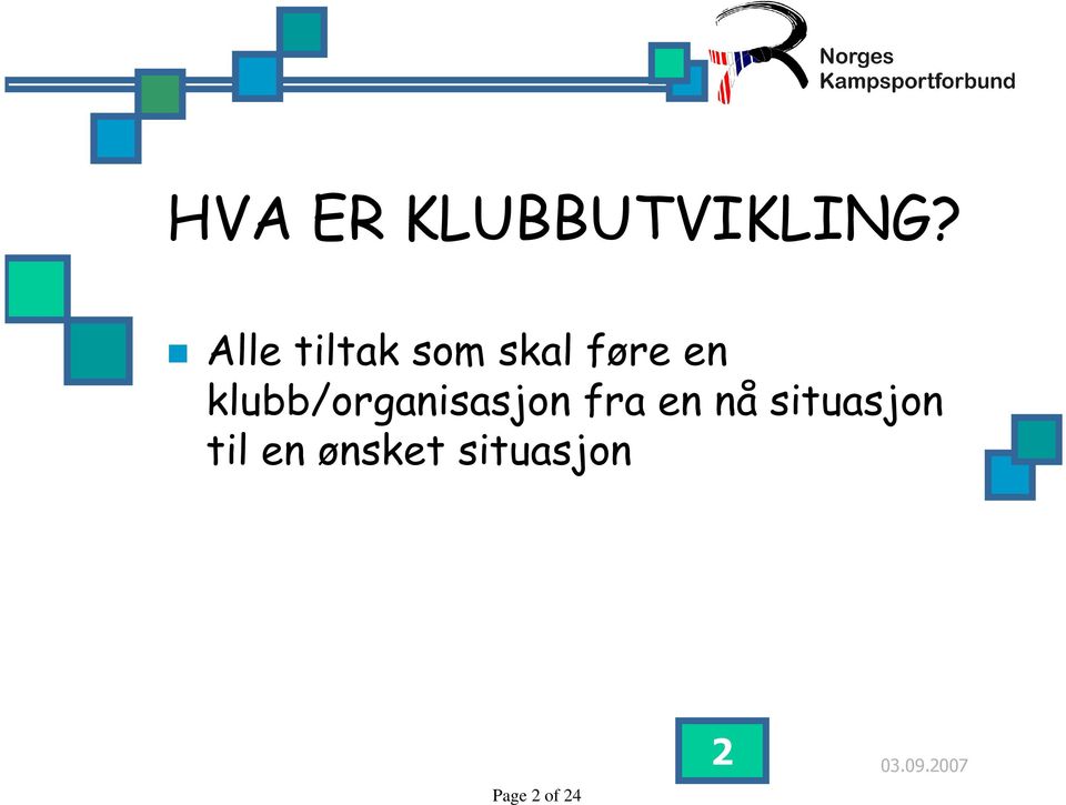 klubb/organisasjon fra en nå