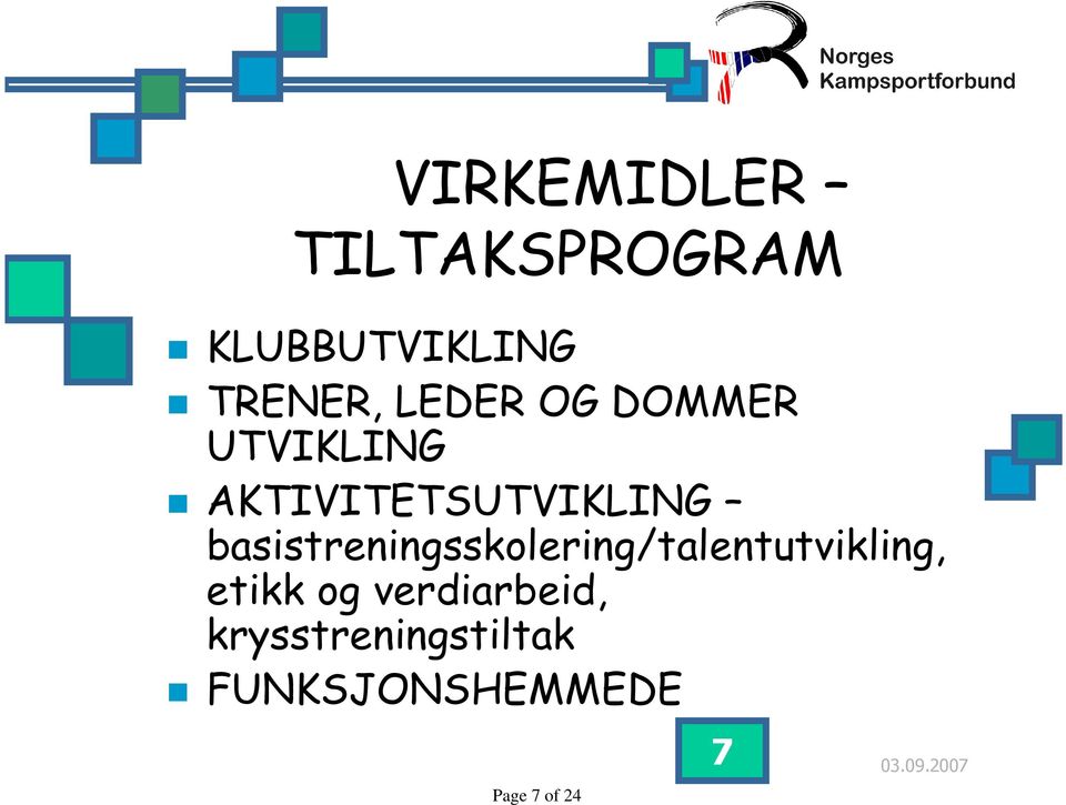 basistreningsskolering/talentutvikling, etikk og