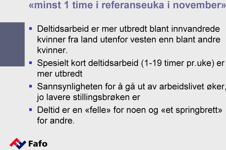 Spesielt kort deltidsarbeid (1-19 timer pr.