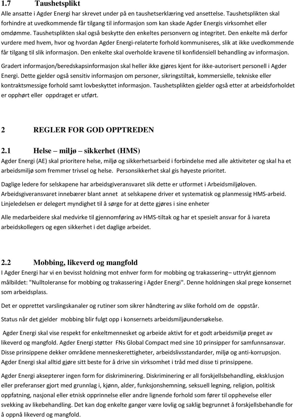 Taushetsplikten skal også beskytte den enkeltes personvern og integritet.