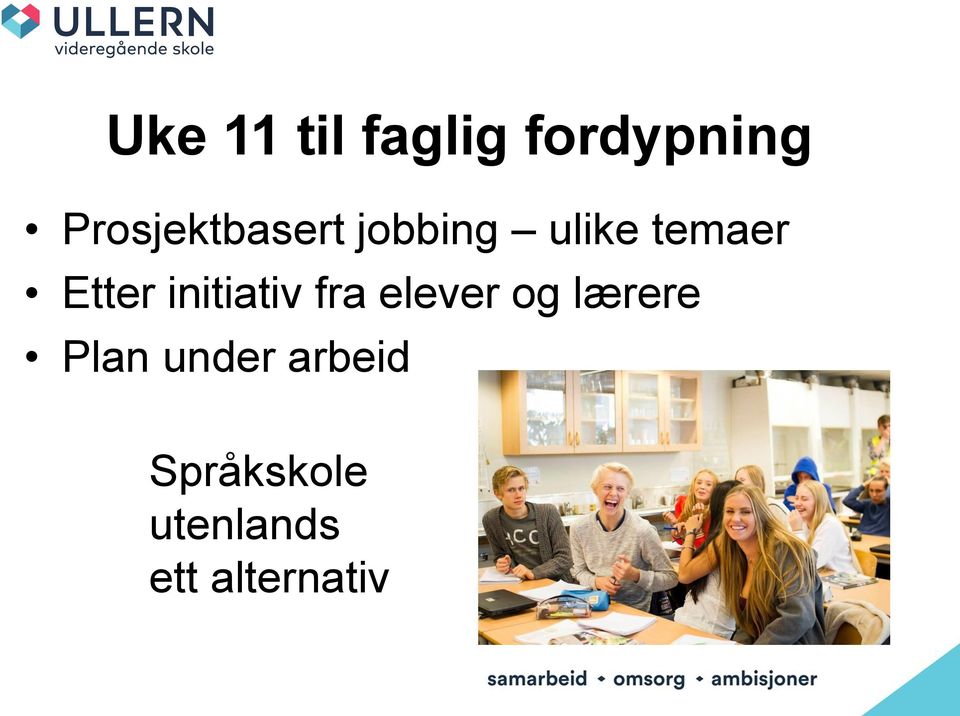 Etter initiativ fra elever og lærere