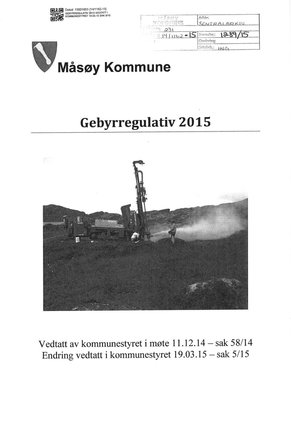 tsb*h": Måsøy Kommune Gebyrregulativ 20 15 Vedtatt av kommunestyret i