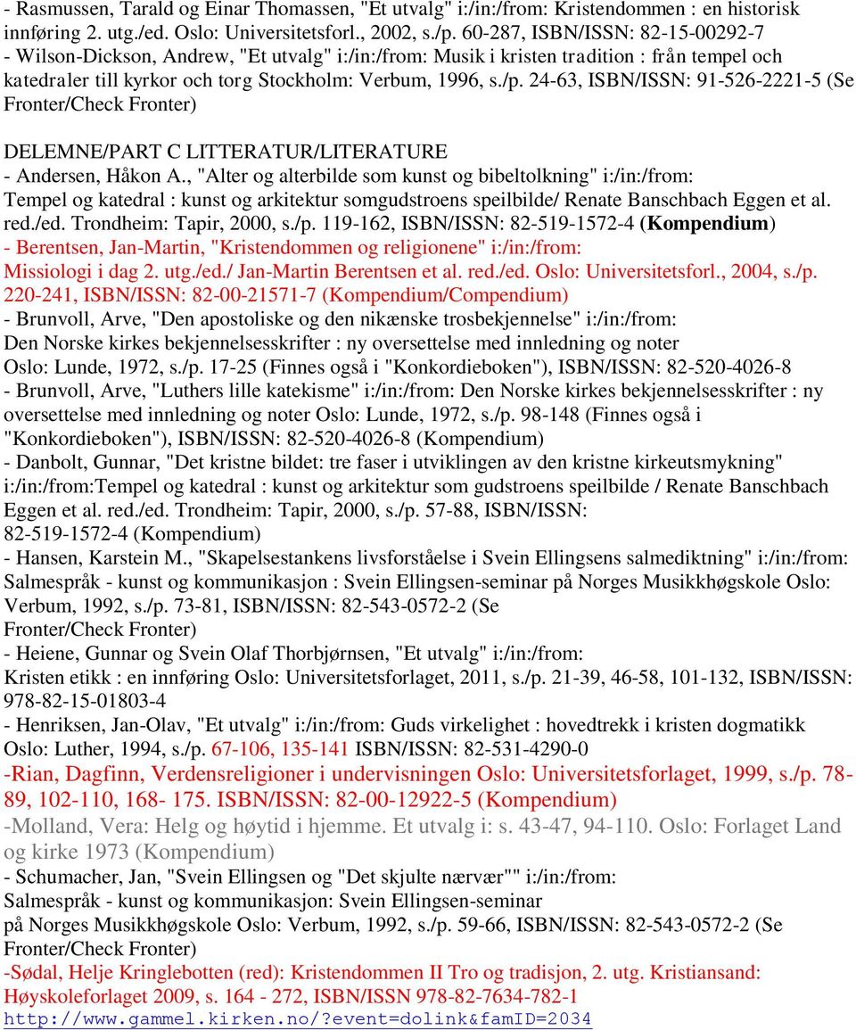 24-63, ISBN/ISSN: 91-526-2221-5 (Se DELEMNE/PART C LITTERATUR/LITERATURE - Andersen, Håkon A.