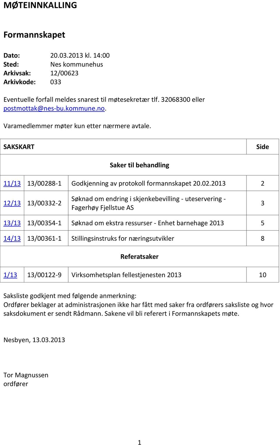 8-1 Godkjenning av protokoll formannskapet 20.02.