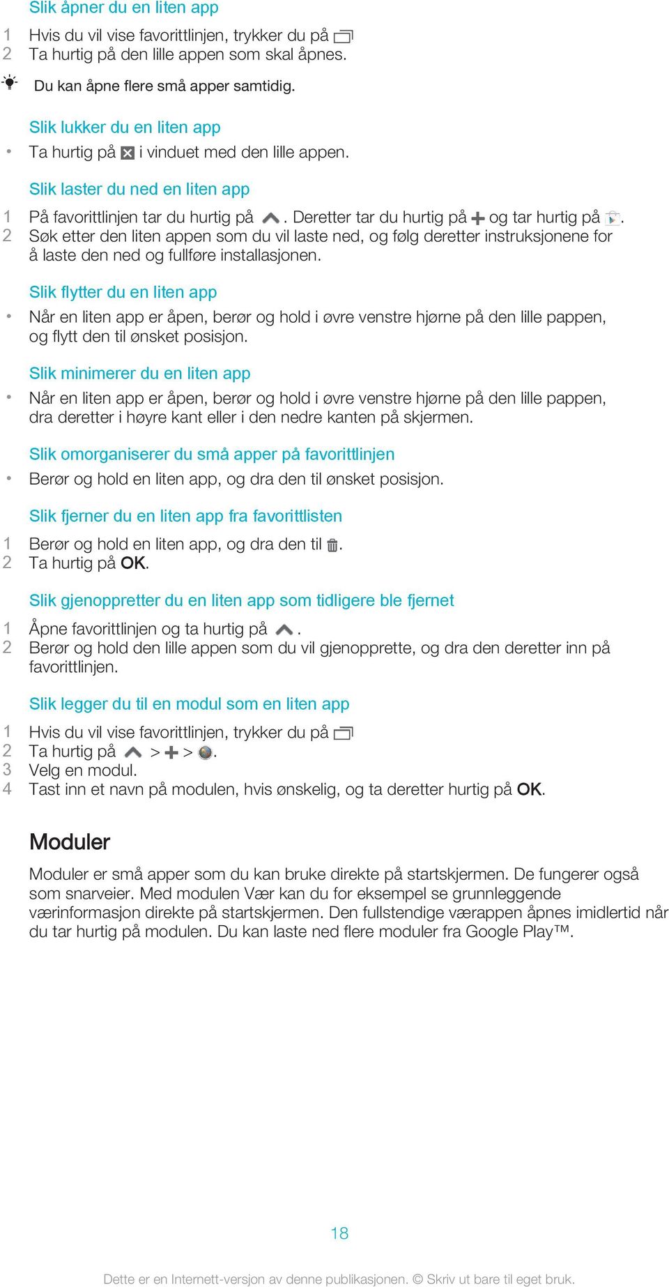 2 Søk etter den liten appen som du vil laste ned, og følg deretter instruksjonene for å laste den ned og fullføre installasjonen.