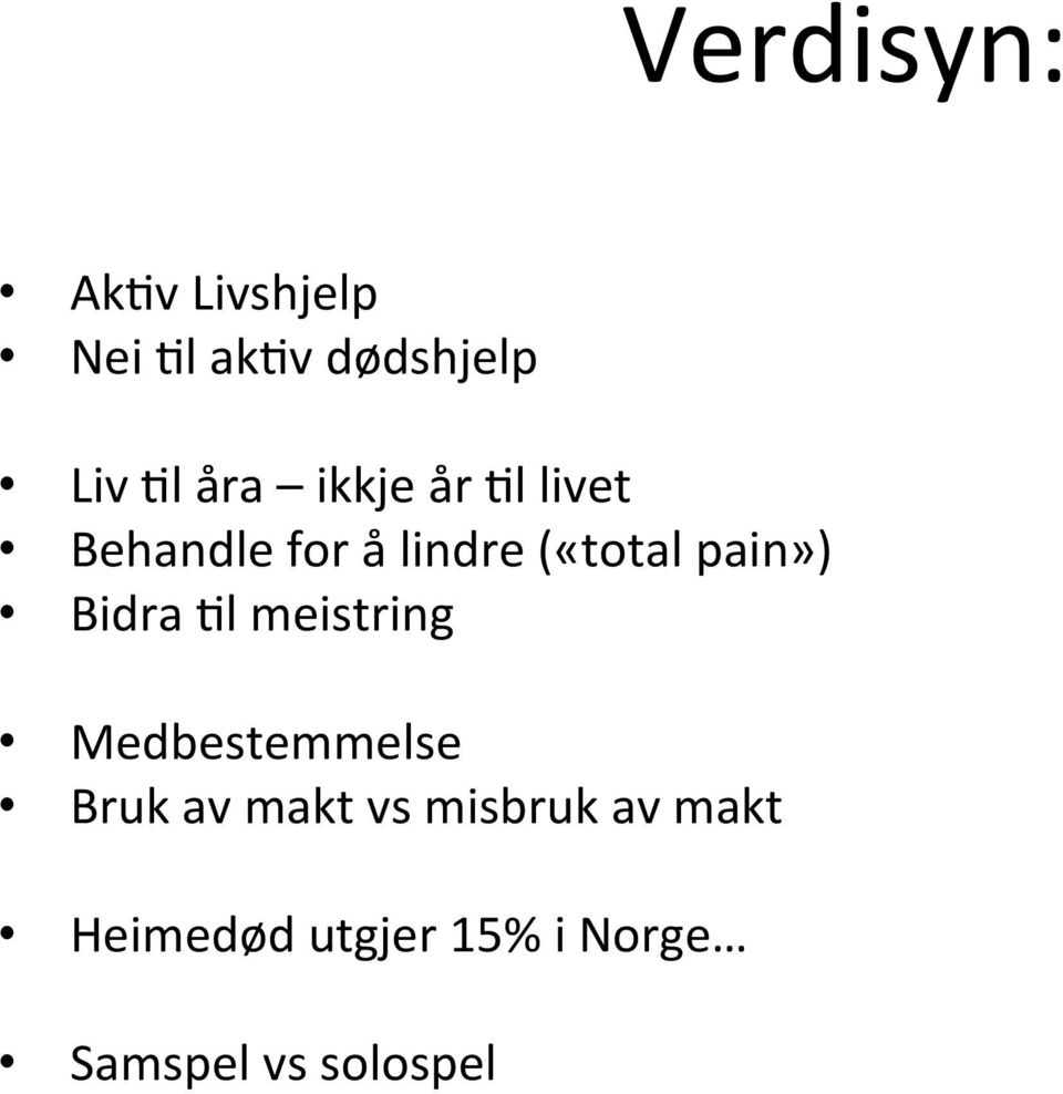 pain») Bidra 5l meistring Medbestemmelse Bruk av makt vs