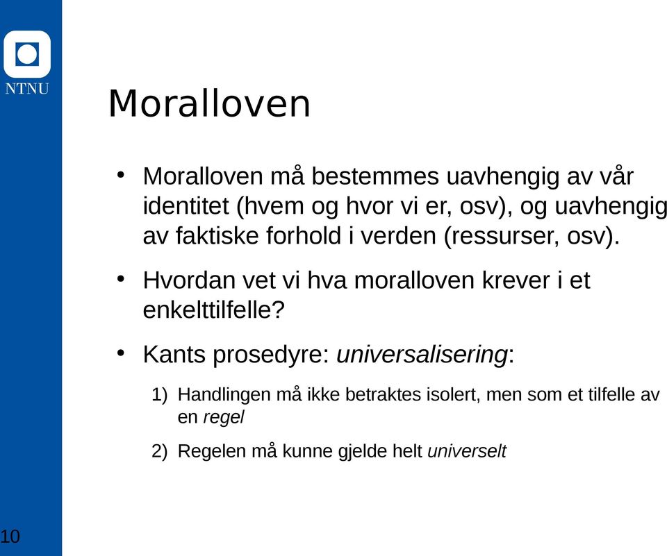 Hvordan vet vi hva moralloven krever i et enkelttilfelle?