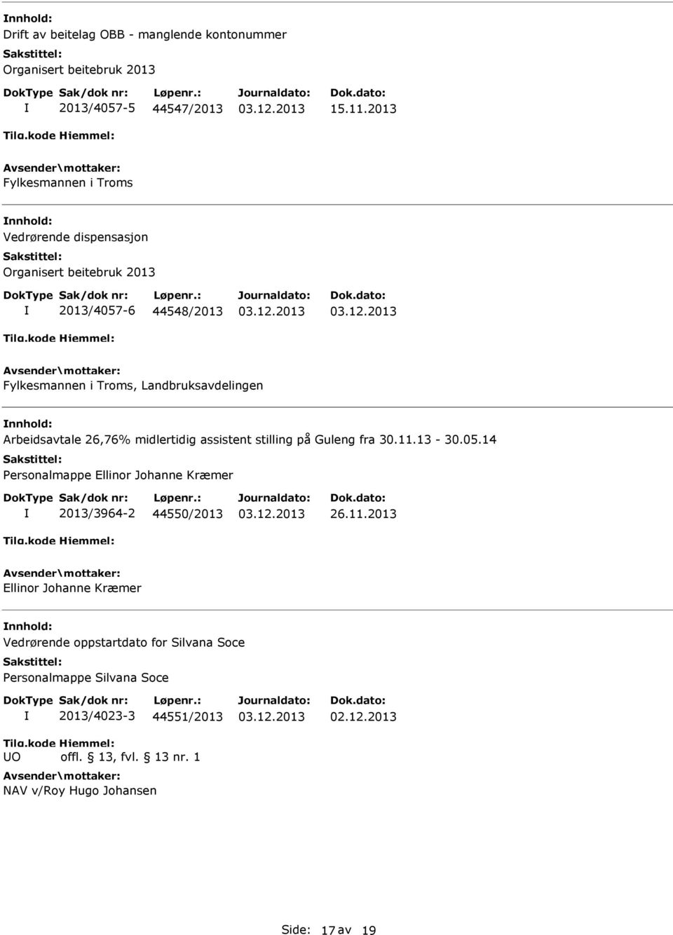 Landbruksavdelingen Arbeidsavtale 26,76% midlertidig assistent stilling på Guleng fra 30.11.13-30.05.