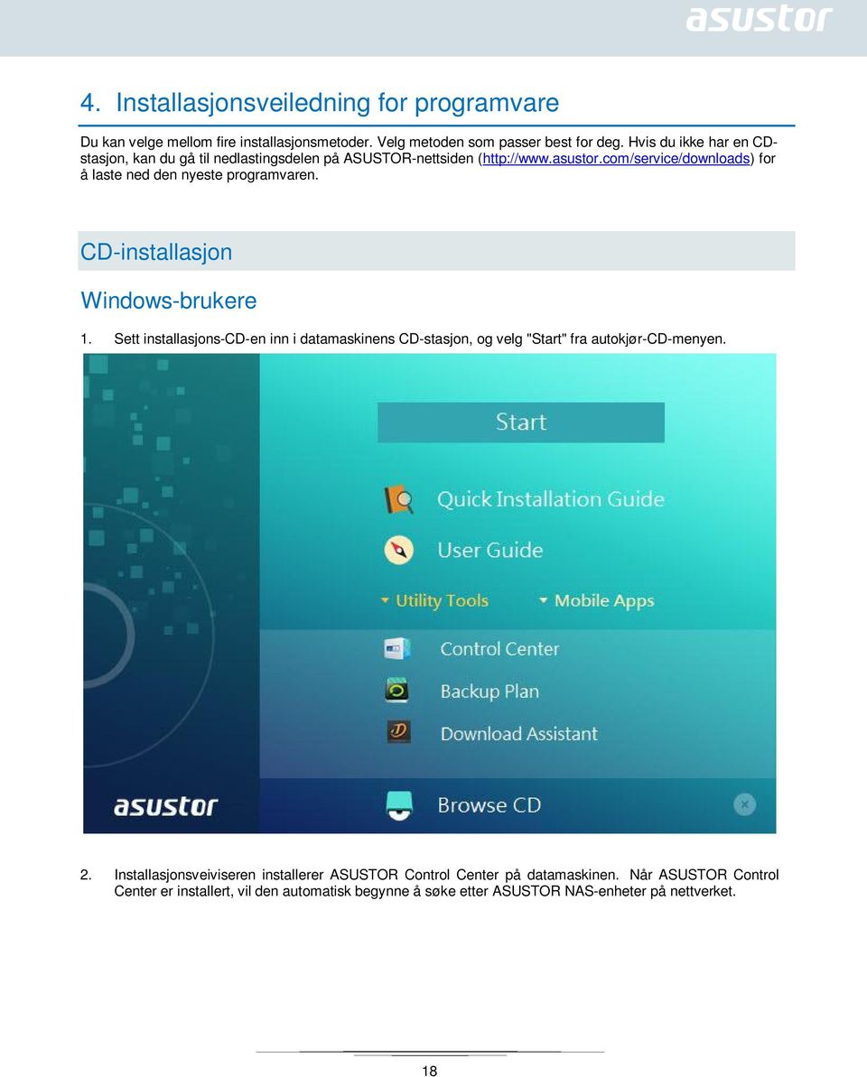 com/service/downloads) for å laste ned den nyeste programvaren. CD-installasjon Windows-brukere 1.