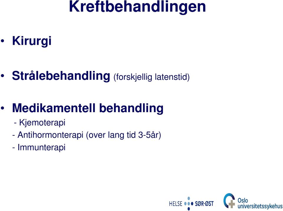 latenstid) Medikamentell behandling -