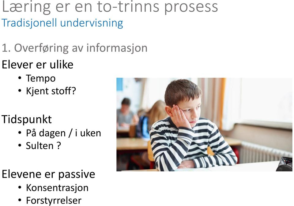 Overføring av informasjon Elever er ulike Tempo