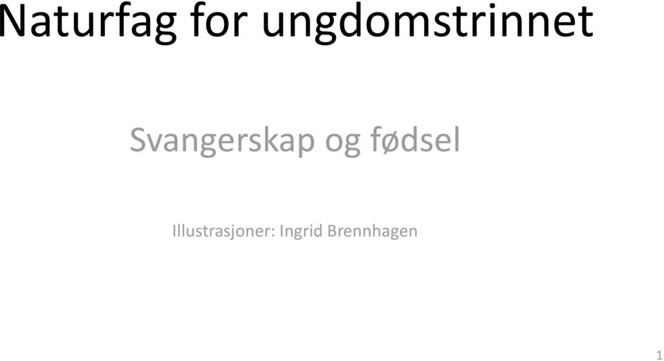 Svangerskap og fødsel