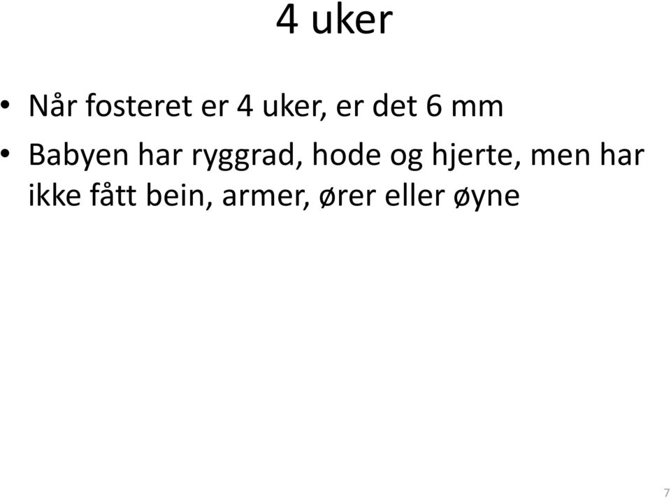 hode og hjerte, men har ikke