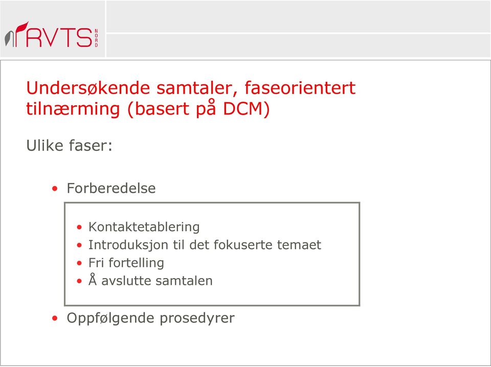 Kontaktetablering Introduksjon til det fokuserte