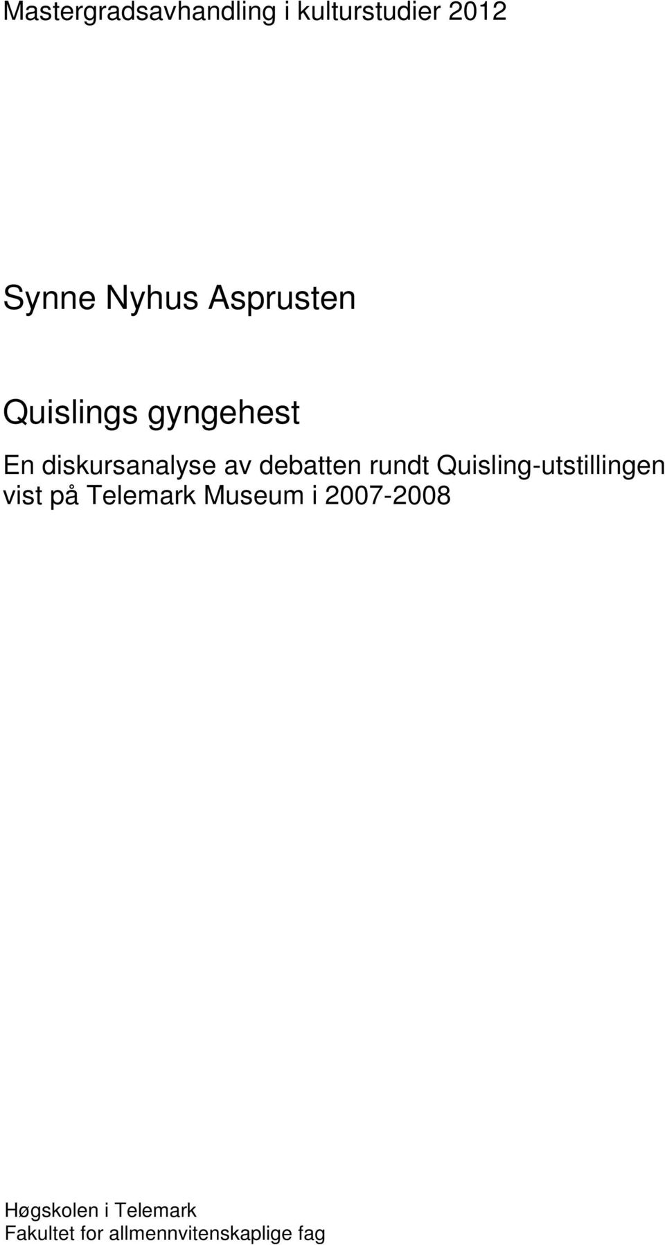 rundt Quisling-utstillingen vist på Telemark Museum i