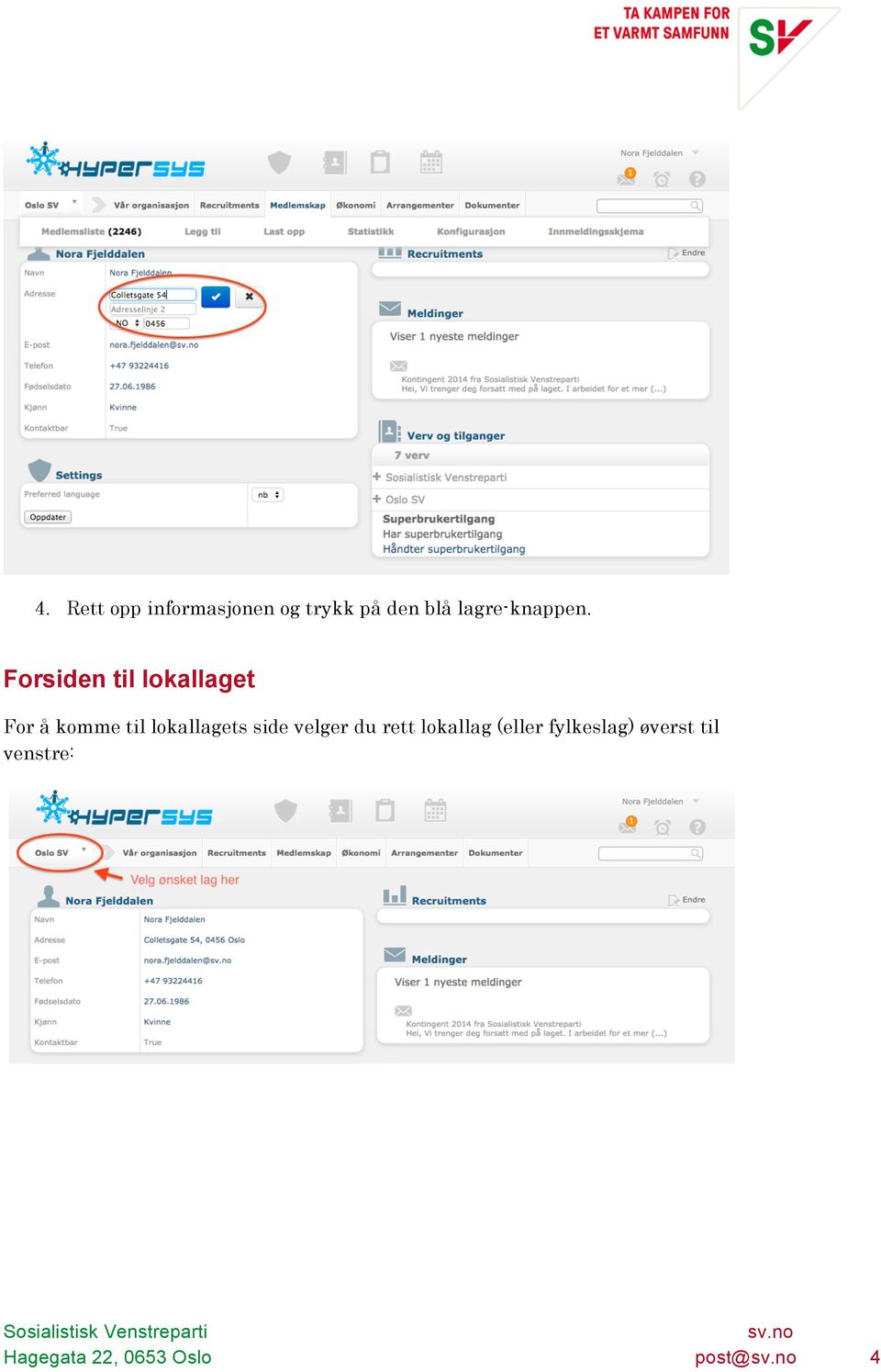 Forsiden til lokallaget For å komme til lokallagets