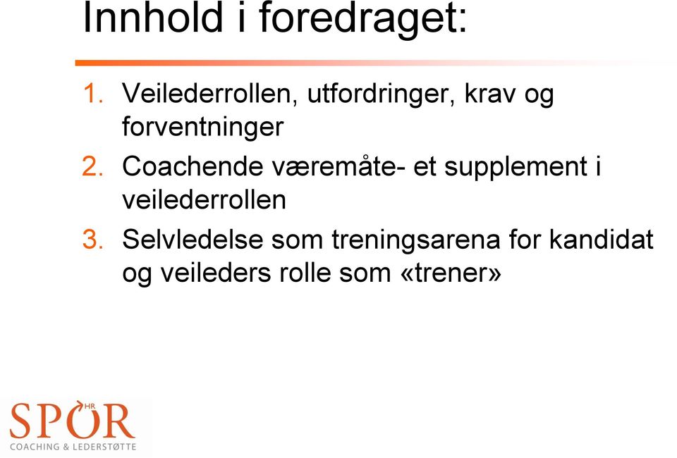 2. Coachende væremåte- et supplement i