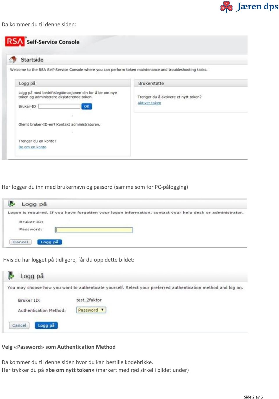 som Authentication Method Da kommer du til denne siden hvor du kan bestille kodebrikke.