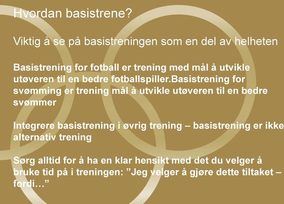 til en bedre fotballspiller.