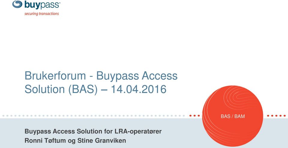 2016 BAS / BAM Buypass Access