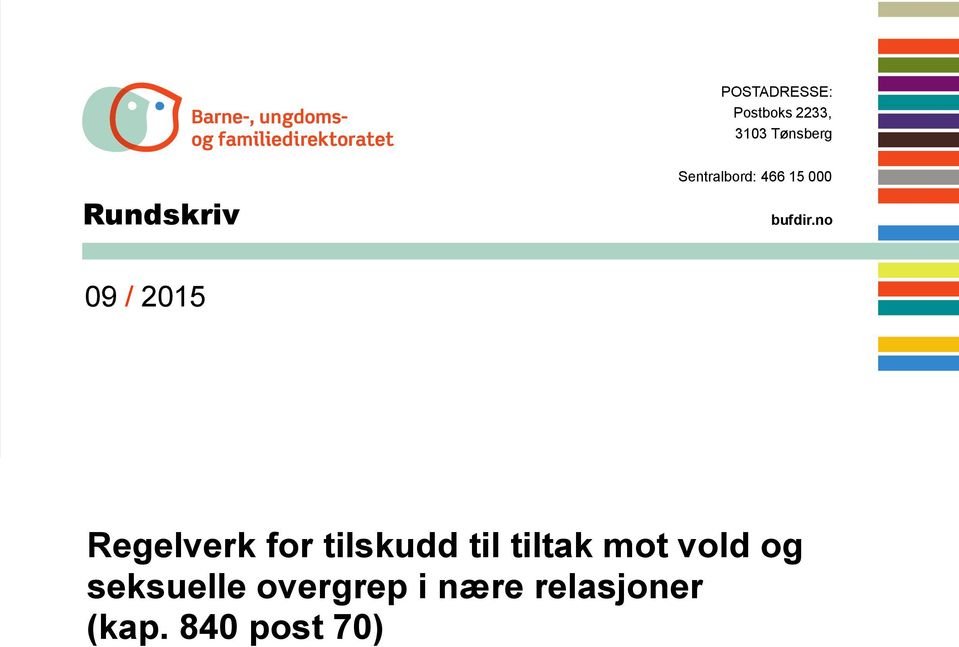 no 09 / 2015 Regelverk for tilskudd til tiltak