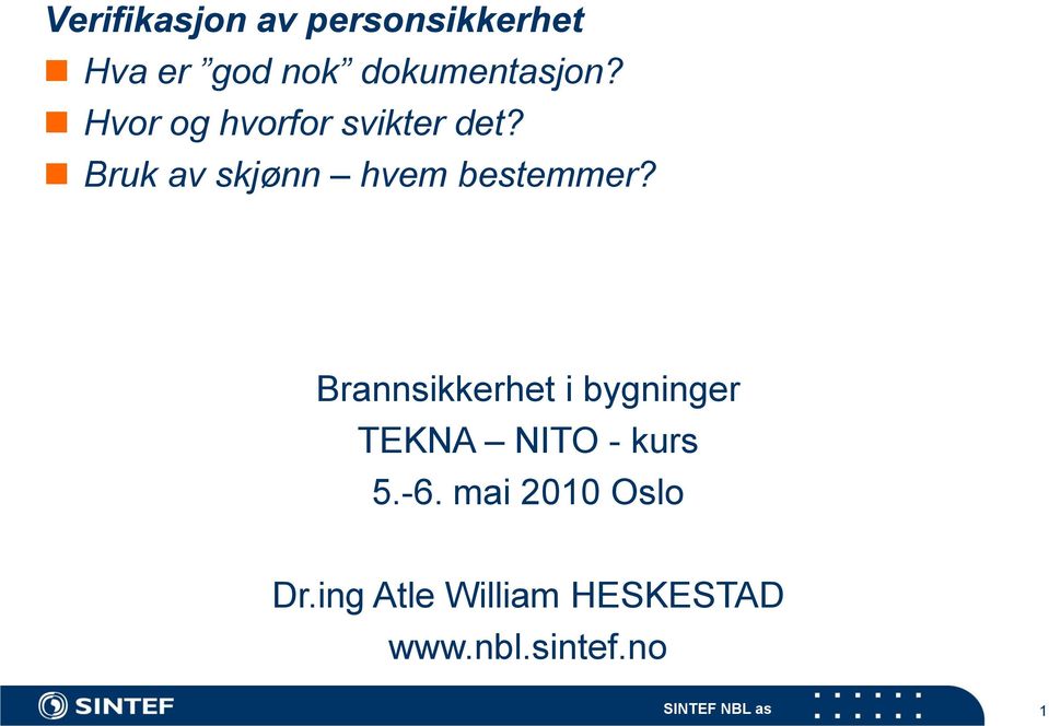 Brannsikkerhet i bygninger TEKNA NITO - kurs 5.-6.