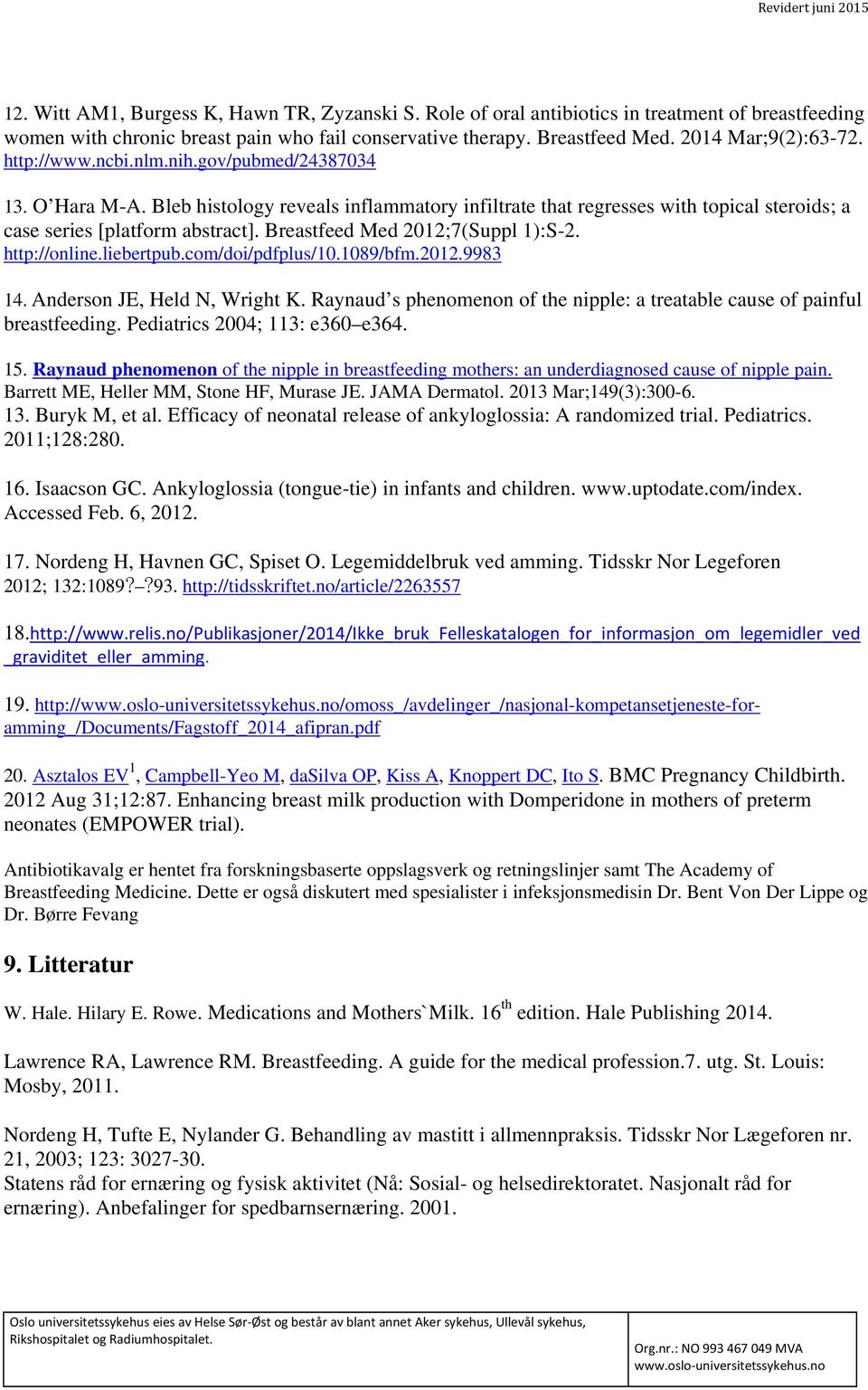 Breastfeed Med 2012;7(Suppl 1):S-2. http://online.liebertpub.com/doi/pdfplus/10.1089/bfm.2012.9983 14. Anderson JE, Held N, Wright K.