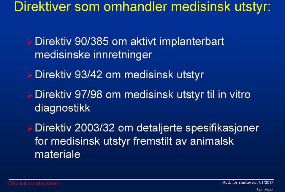 Direktiv 97/98 om medisinsk utstyr til in vitro diagnostikk Direktiv