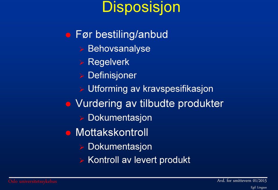 kravspesifikasjon Vurdering av tilbudte produkter