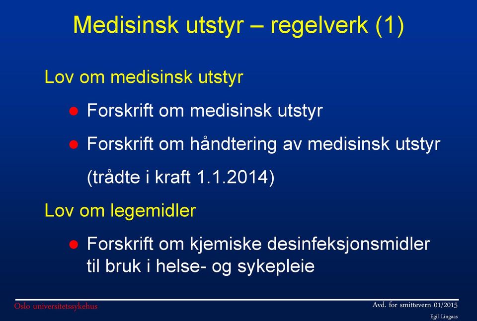 medisinsk utstyr (trådte i kraft 1.