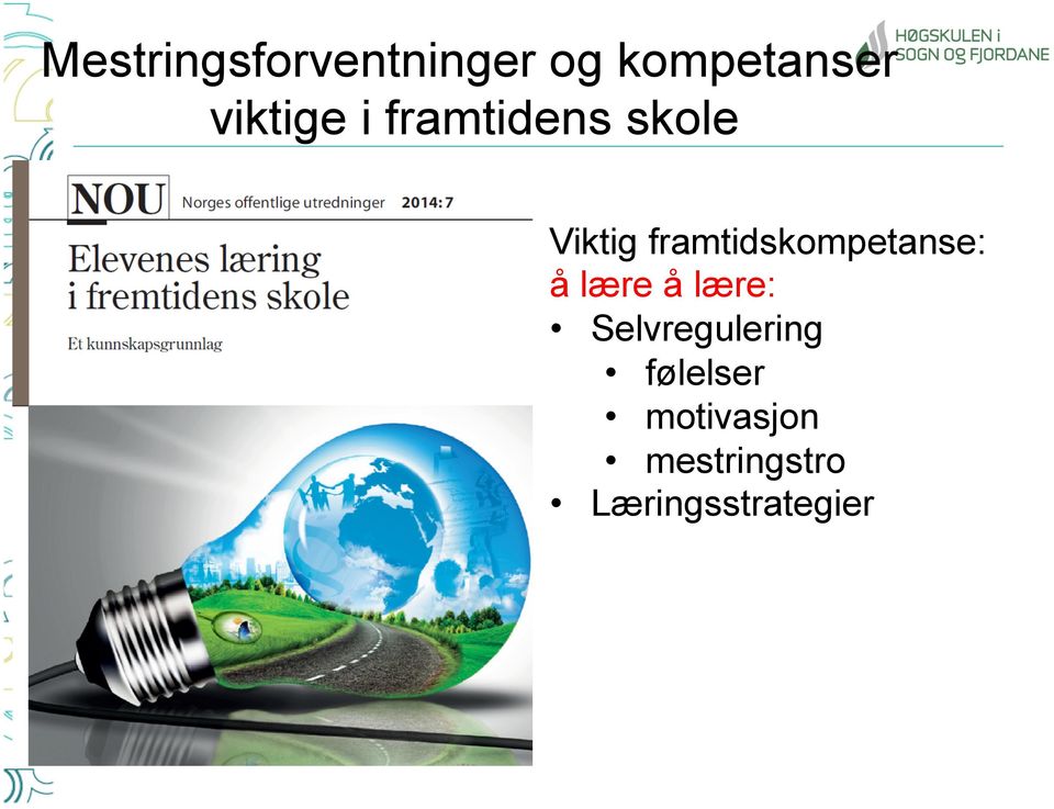 framtidskompetanse: å lære å lære: